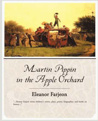 Eleanor Farjeon - Martin Pippin in the Apple Orchard, Häftad