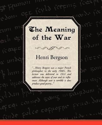 Henri Bergson - Meaning of the War, Häftad