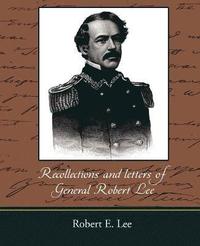 bokomslag Recollections and Letters of General Robert E. Lee