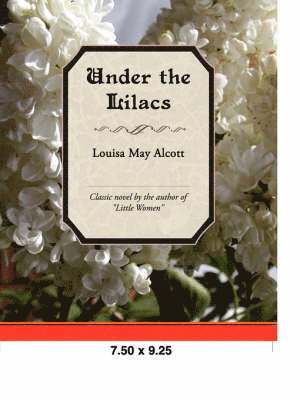 Louisa May Alcott - Under the Lilacs, Häftad