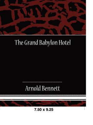 bokomslag The Grand Babylon Hotel