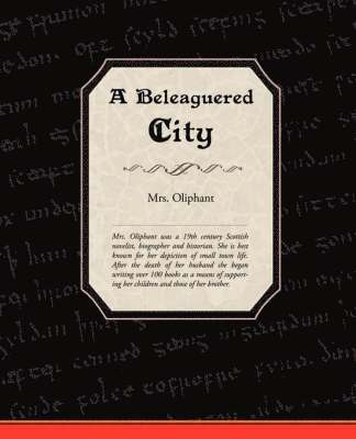 Oliphant Oliphant, Mrs Oliphant - Beleaguered City, Häftad