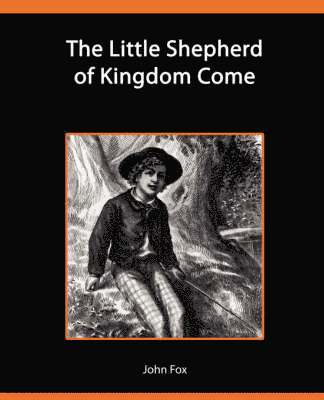 John Fox - Little Shepherd of Kingdom Come, Häftad