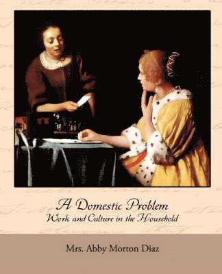 A Domestic Problem - Work and Culture in the Household 1