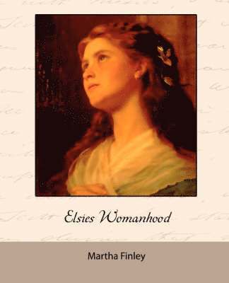 bokomslag Elsie's Womanhood