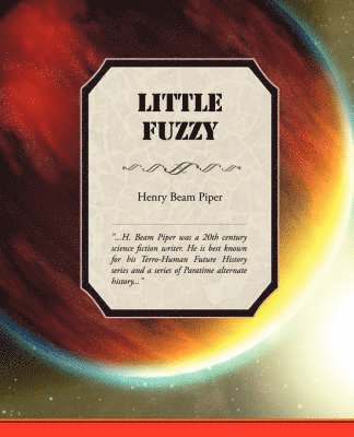 Henry Beam Piper - Little Fuzzy, Häftad