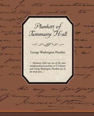George Washington Plunkitt - Plunkitt of Tammany Hall, Häftad