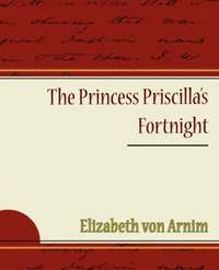 bokomslag The Princess Priscilla's Fortnight