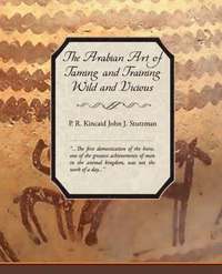 bokomslag Arabian Art of Taming and Training Wild and Vicious Horses