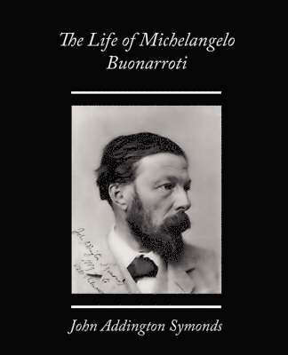 bokomslag The Life of Michelangelo Buonarroti