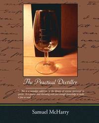 bokomslag The Practical Distiller