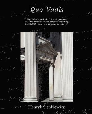 Henryk K Sienkiewicz, Henryk K. Sienkiewicz - Quo Vadis - A Narrative of the Time of Nero, Häftad