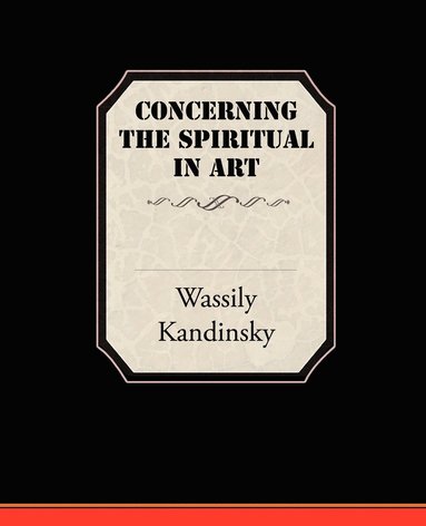 bokomslag Concerning the Spiritual in Art