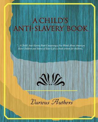 bokomslag Child's Anti-Slavery Book