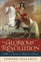 Edward Vallance - Glorious Revolution: 1688: Britain's Fight for Liberty, Häftad