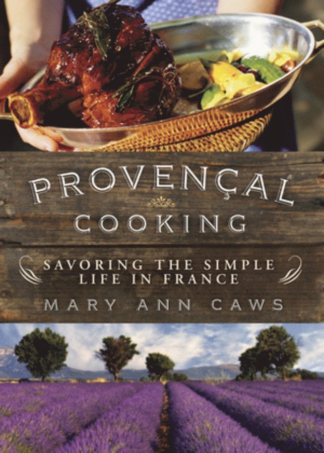 Mary Ann Caws - Provençal Cooking, Häftad