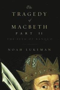 bokomslag The Tragedy of Macbeth Part II