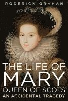 bokomslag Life of Mary, Queen of Scots