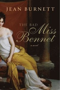 bokomslag Bad Miss Bennet - A Novel