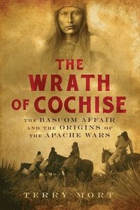 bokomslag The Wrath of Cochise