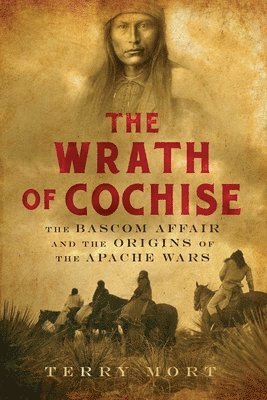 Terry Mort - Wrath of Cochise, Inbunden