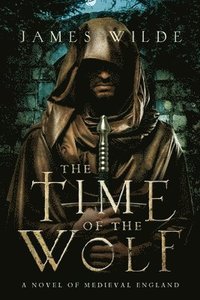 bokomslag Time Of The Wolf - A Novel Of Medieval England