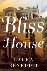bokomslag Bliss House - A Novel