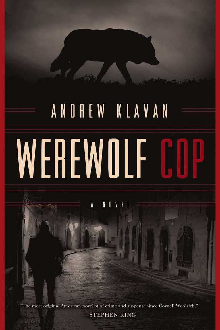 Andrew Klavan - Werewolf Cop, Inbunden