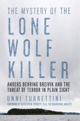 Unni Turrettini - Mystery of the Lone Wolf Killer, Inbunden