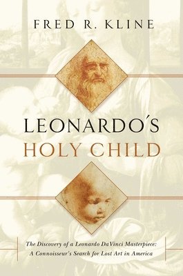 Fred R Kline - Leonardo's Holy Child, Inbunden