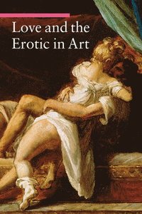 bokomslag Love and the Erotic in Art