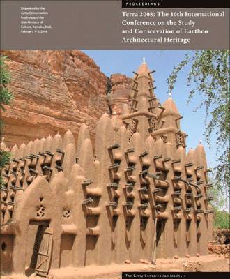 Terra 2008 - The 10th International Conference on the Study and Conservation of Earthen Architectural Heritage 1