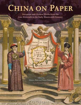 Marcia Reed, Marcia Reed, Paola Dematte - China on Paper - European and Chinese Works From the Late Sixteenth to Early Nineteenth Century, Häftad