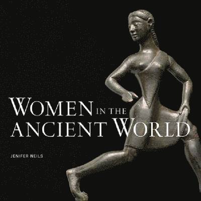 Jenifer Neils - Women in the Ancient World, Häftad