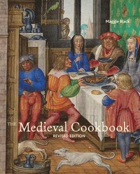 bokomslag The Medieval Cookbook - Revised Edition