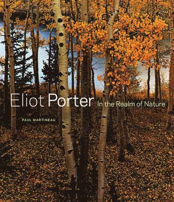 bokomslag Eliot Porter - In the Realm of Nature