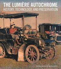 bokomslag The Lumiere Autochrome  History, Technology, and Presentation
