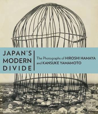 Japans Modern Divide  The Photographs of Hiroshi  Hanaya and Kansuke Yamamoto 1