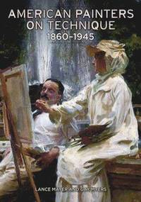bokomslag American Painters on Technique  18601945