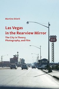 bokomslag Las Vegas in the Rearview Mirror  The City in Thepru, Photography and Film