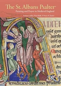 bokomslag St. Albans Psalter  Painting and Prayer in Medieval England