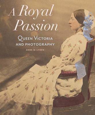 bokomslag A Royal Passion  Queen Victoria and Photography