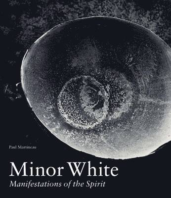 Minor White - Manifestations of the Spirit 1