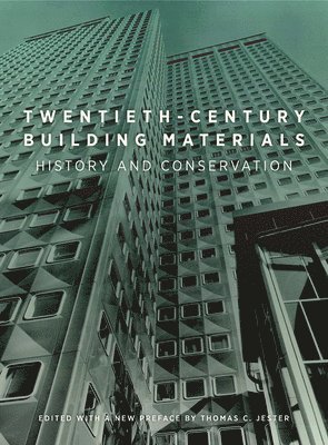 bokomslag Twentieth-Century Building Materials - History and  Conservation