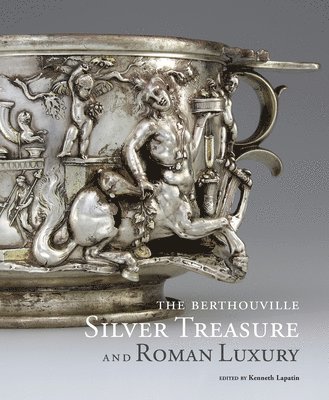 bokomslag The Berthouville Silver Treasure and Roman Luxury