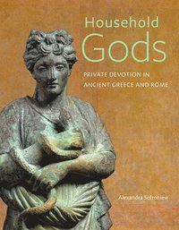 bokomslag Household Gods - Private Devotion in Ancient Greece and Rome