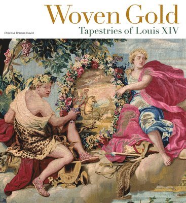 bokomslag Woven Gold - Tapestries of Louis XIV
