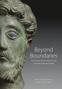 bokomslag Beyond Boundaries - Connecting Visual Cultures in the Provinces of Ancient Rome