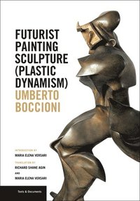 bokomslag Futurist Painting Sculpture (Plastic Dynamism)