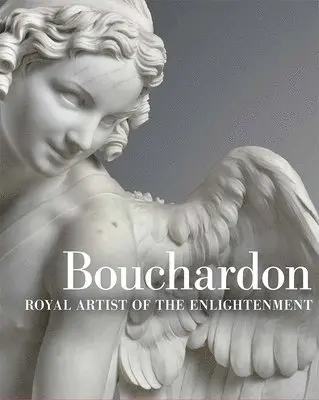 Edouard Kopp, Guilhem Scherf, Anne-Lise Desmas, Juliette Trey - Bouchardon - Royal Artist of the Enlightenment, Inbunden